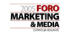 Foro Marketing & Media 2005